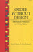 Order Without Design: Information Production and Policy Making by Martha S. Feldman
