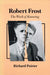 Robert Frost: The Work of Knowing by Richard Poirier