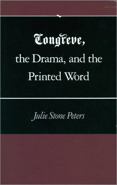 Congreve, The Drama, And The Printed Word