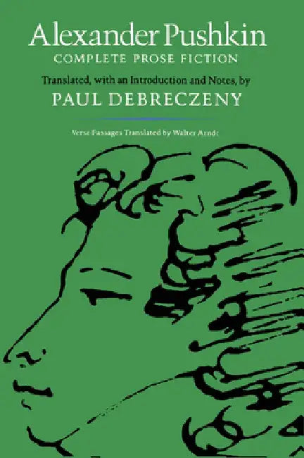 Alexander Pushkin: Complete Prose Fiction by Paul Debreczeny
