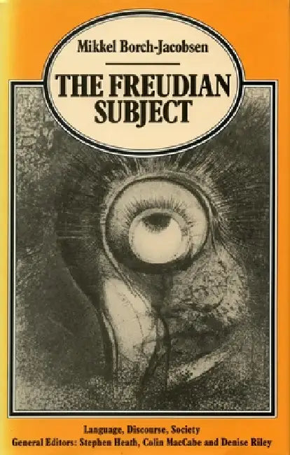 The Freudian Subject by Mikkel Borch-Jacobsen