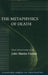 The Metaphysics of Death by John Martin Fischer
