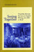Seeing Together: Friendship Between the Sexes in English Writing from Mill to Woolf by Victor Luftig