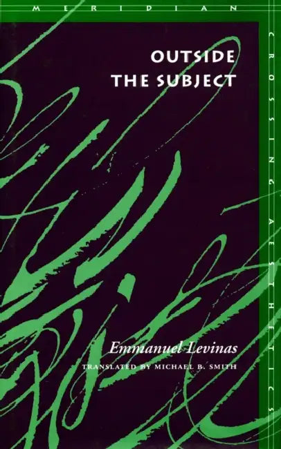 Outside the Subject by Emmanuel Levinas