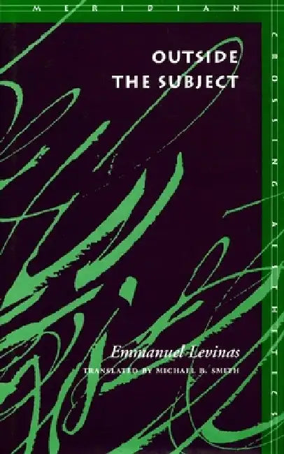 Outside the Subject by Emmanuel Levinas