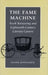 The Fame Machine: Book Reviewing and Eighteenth-Century Literary Careers by Frank Donoghue
