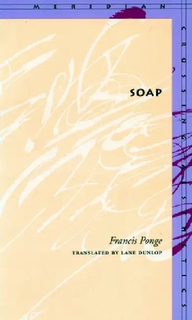 Soap by Francis Ponge, Lane Dunlop