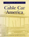 The Cable Car in America by George W. Hilton