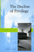 The Decline of Privilege: The Modernization of Oxford University by Joseph A. Soares