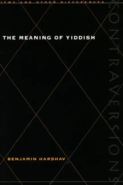 Meaning of Yiddish by Benjamin Harshav
