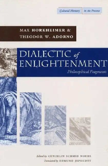 Dialectic of Enlightenment by Max Horkheimer