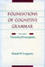 Foundations of Cognitive Grammar: Volume I: Theoretical Prerequisites by Ronald W. Langacker