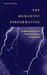 The Romantic Performative: Language and Action in British and German Romanticism by Angela Esterhammer