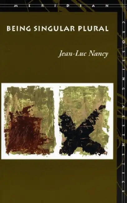 Being Singular Plural by Jean-Luc Nancy, Robert Richardson, Anne O'Byrne