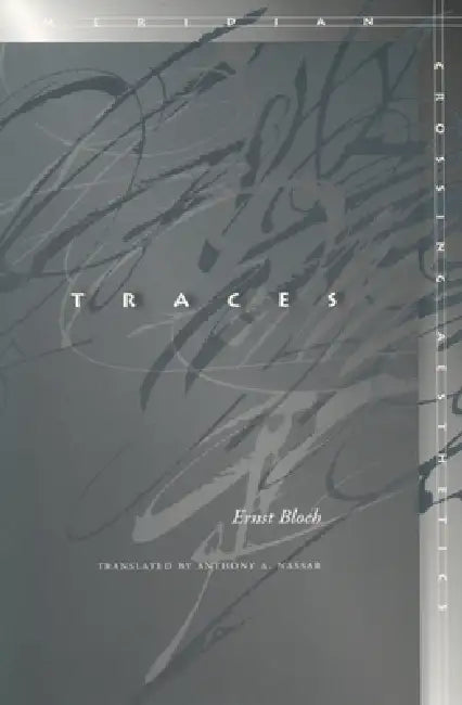 Traces by Ernst Bloch, Anthony A. Nassar