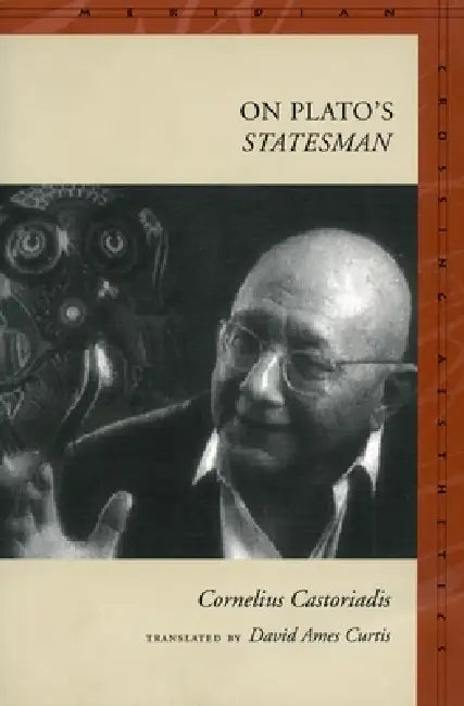 On Plato's Statesman by Cornelius Castoriadis, David Ames Curtis