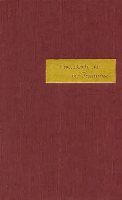 Time, Death, and the Feminine: Levinas with Heidegger by Tina Chanter