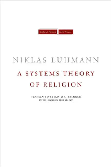 A Systems Theory of Religion by Niklas Luhmann
