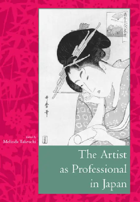 The Artist as Professional in Japan by Melinda Takeuchi