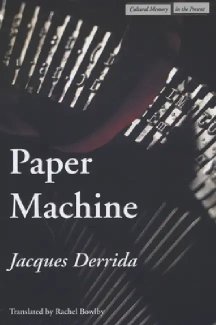 Paper Machine by Jacques Derrida, Rachel Bowlby