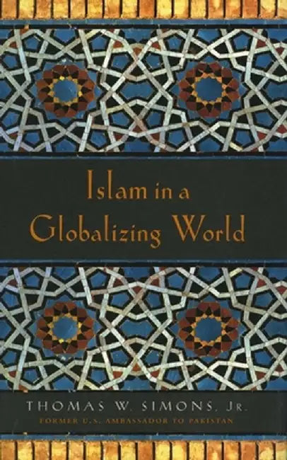 Islam in a Globalizing World by Thomas W. Simons