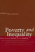Poverty and Inequality by David B. Grusky, Ravi Kanbur