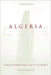 Algeria Cuts: Women and Representation, 1830 to the Present by Ranjana Khanna