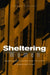 Sheltering Women: Negotiating Gender and Violence in Northern Italy by Sonja Plesset