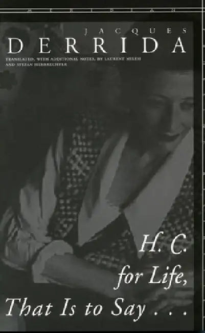H. C. for Life, That Is to Say... by Jacques Derrida