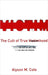 The Cult of True Victimhood: From the War on Welfare to the War on Terror by Alyson M. Cole