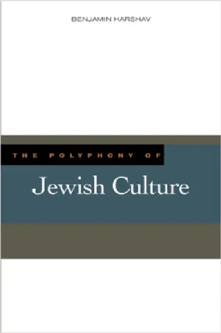 The Polyphony of Jewish Culture by Benjamin Harshav