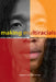 Making Multiracials: State, Family, and Market in the Redrawing of the Color Line by Kimberly McClain Dacosta