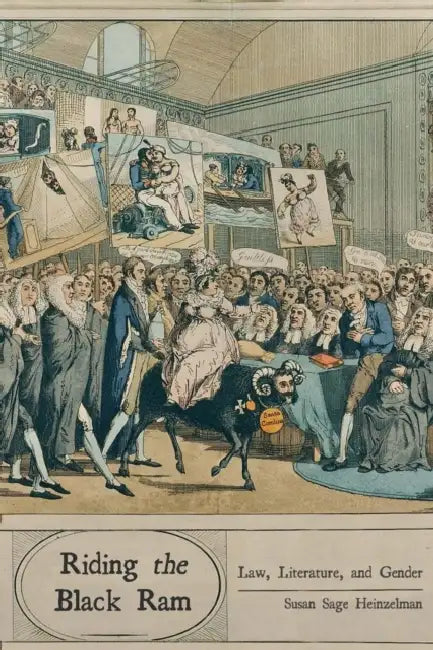 Riding the Black Ram: Law, Literature, and Gender by Susan Heinzelman