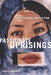 Passionate Uprisings: Iran's Sexual Revolution by Pardis Mahdavi
