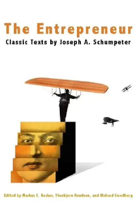 The Entrepreneur: Classic Texts by Thorbjorn Knudsen