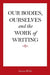 Our Bodies, Ourselves and the Work of Writing by Susan Wells