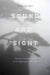 Sound and Sight: Poetry and Courtier Culture in the Yongming Era (483-493) by Meow Goh