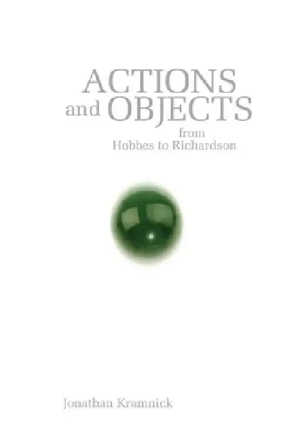 Actions and Objects from Hobbes to Richardson by Jonathan Kramnick