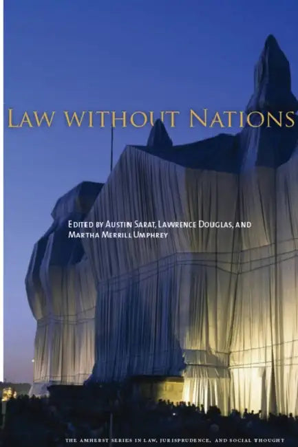 Law Without Nations by Austin Sarat, Lawrence Douglas, Martha Merrill Umphrey