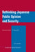 Rethinking Japanese Public Opinion and Security: From Pacifism to Realism? by Paul Midford