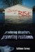 The Social Roots of Risk: Producing Disasters, Promoting Resilience by Kathleen Tierney