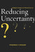 Reducing Uncertainty: Intelligence Analysis and National Security by Thomas Fingar