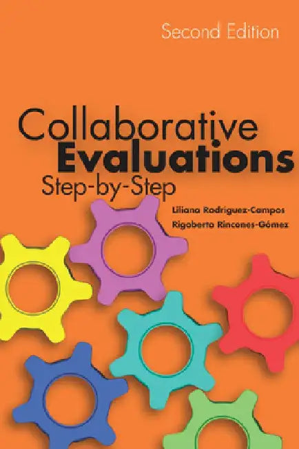 Collaborative Evaluations: Step-By-Step by Liliana Rodríguez-Campos