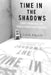 Time in the Shadows: Confinement in Counterinsurgencies by Laleh Khalili