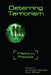 Deterring Terrorism: Theory and Practice by Andreas Wenger