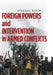 Foreign Powers and Intervention in Armed Conflicts by Aysegul Aydin