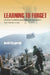 Learning to Forget: US Army Counterinsurgency Doctrine and Practice from Vietnam to Iraq by David Fitzgerald