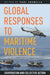 Global Responses to Maritime Violence: Cooperation and Collective Action by Paul Shemella