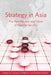 Strategy in Asia: The Past, Present, and Future of Regional Security by Thomas G. Mahnken