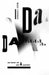 Dada Presentism: An Essay on Art & History by Maria Stavrinaki